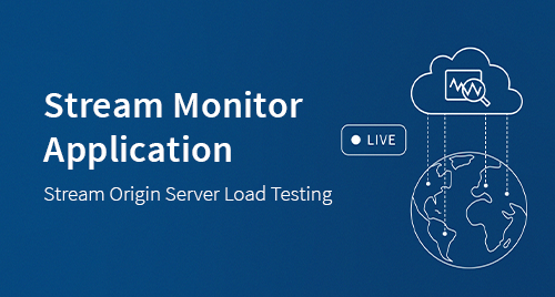 Load Testing Origin Servers: a Stream Monitor Application