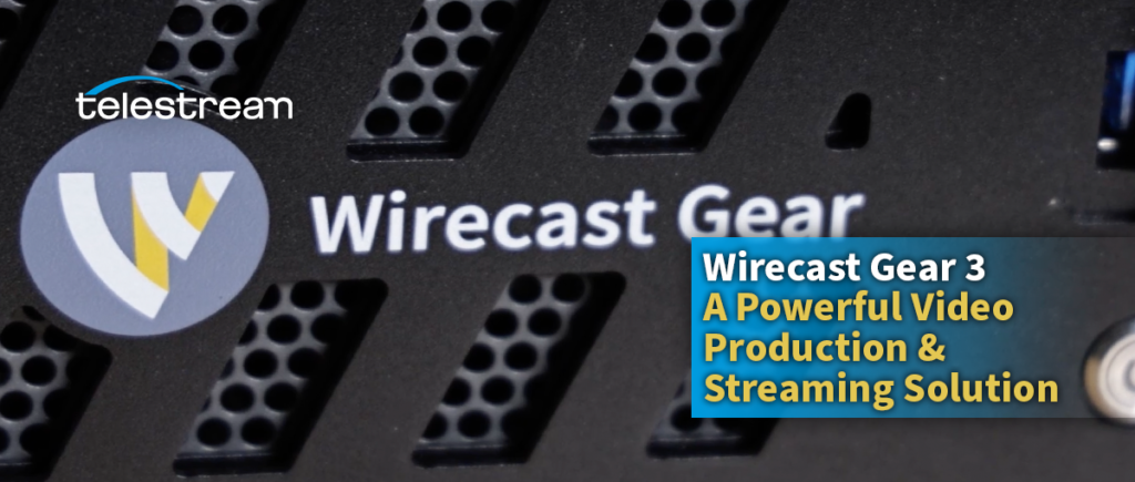 Wirecast Gear 3 Blog Header Image