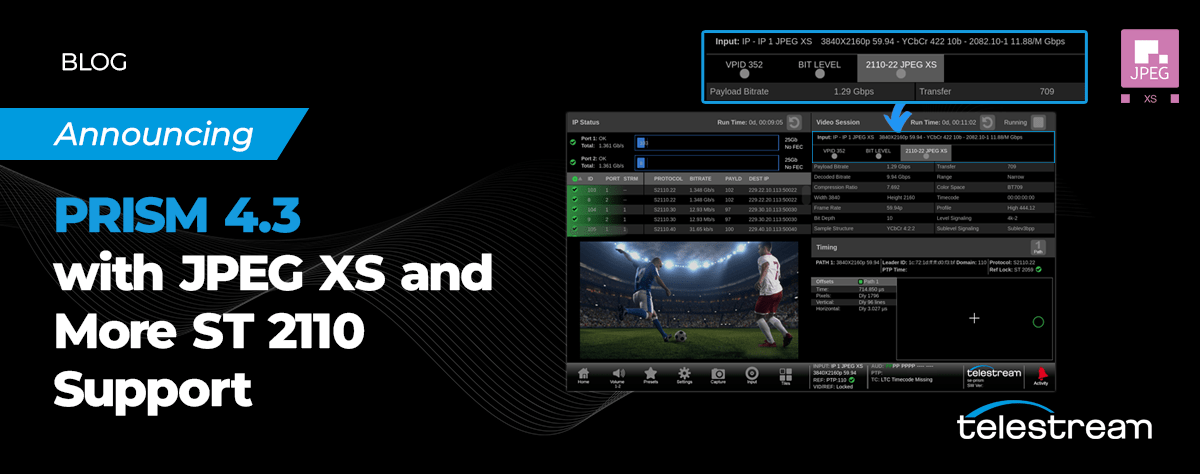 PRISM 4.3 Adds JPEG XS and ST 2110 Support!